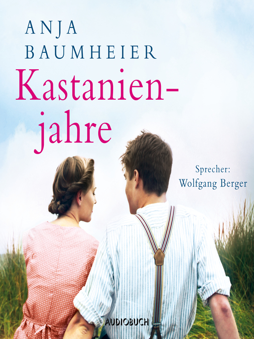 Title details for Kastanienjahre (ungekürzt) by Anja Baumheier - Available